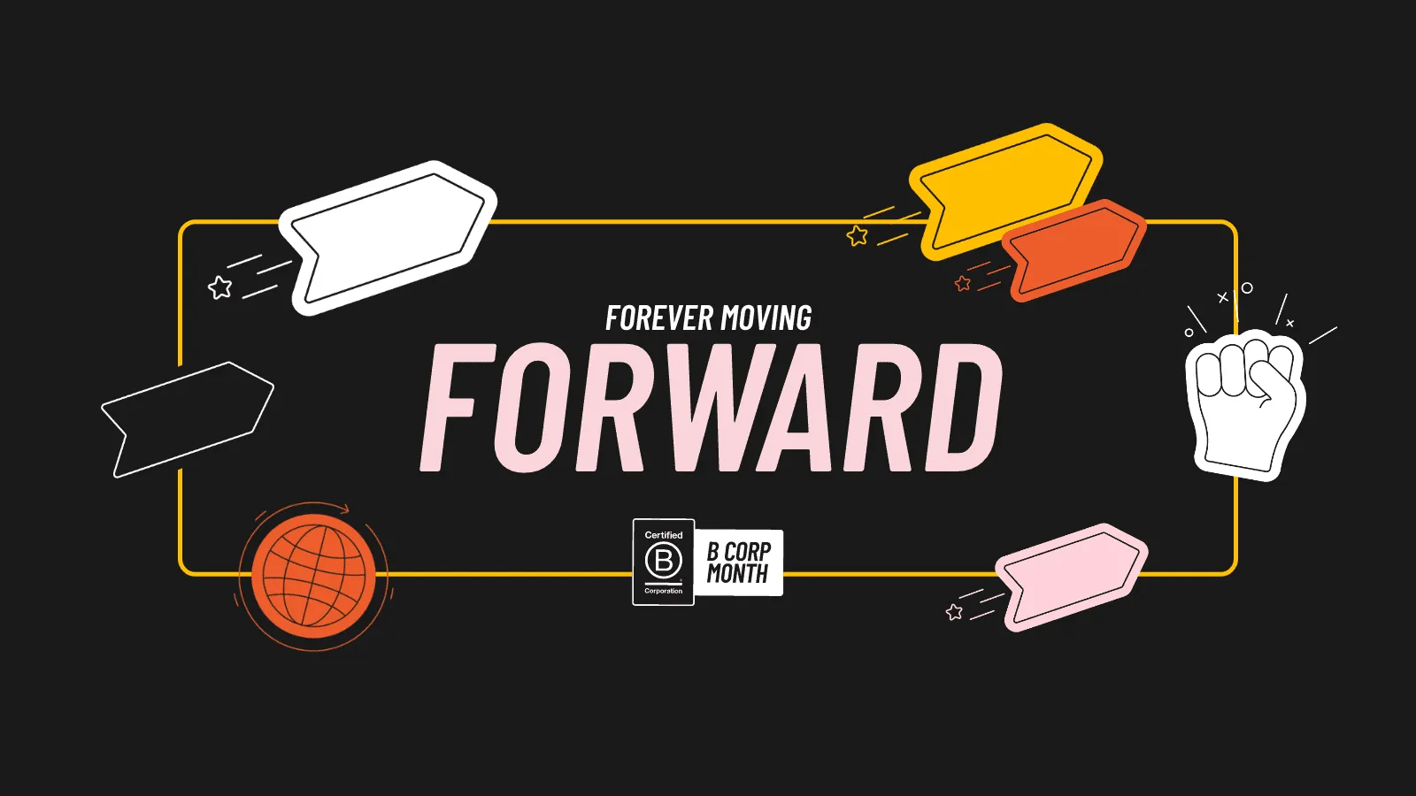 Forever Moving Forward: B Corp Month