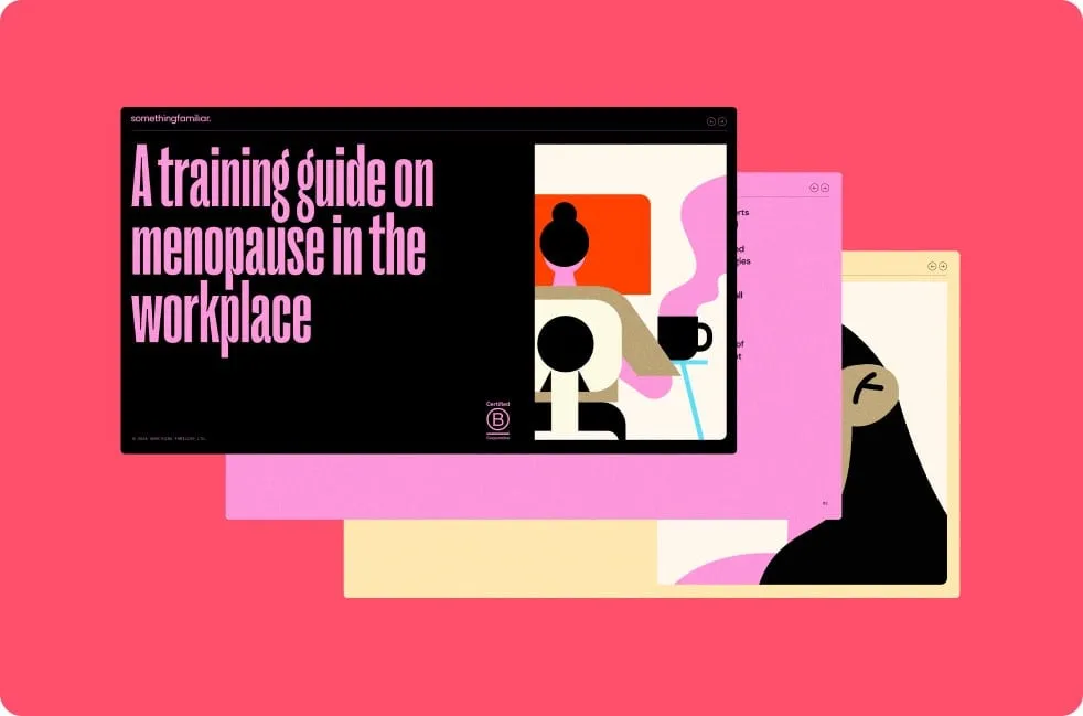 Something Familiar Menopause In The Workplace Guide